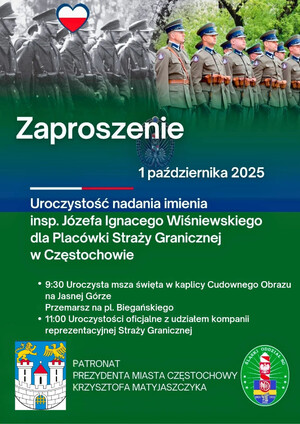  Plakat zapraszający na uroczystość nadania imienia Placówce Straży Granicznej w Częstochowie
